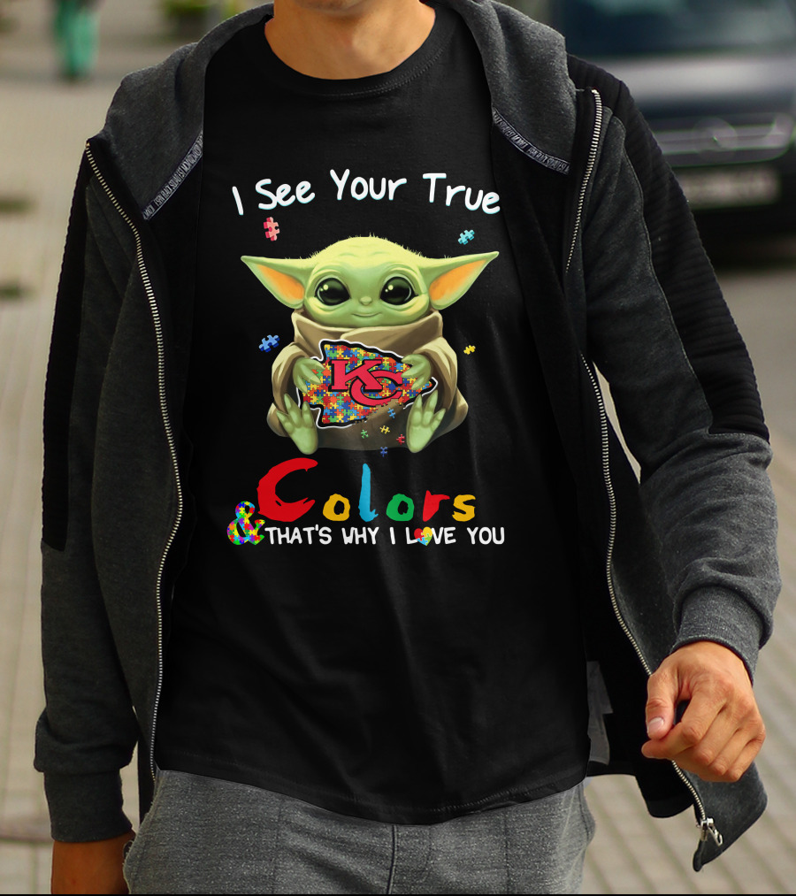 I See Your True Colors Kansas City Chiefs T-Shirt