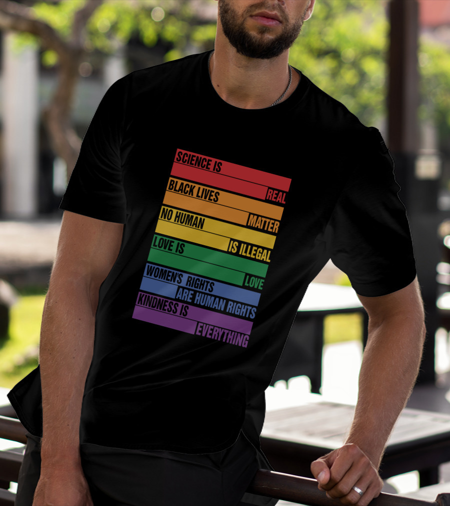 WholesomeMeme Pro Human Science Is Real Black Lives Matter No Human Is Illegal Love Is Love Women's Rights Are Human Rights Kindness Is Everything T-Shirt