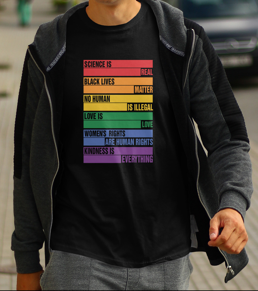 WholesomeMeme Pro Human Science Is Real Black Lives Matter No Human Is Illegal Love Is Love Women's Rights Are Human Rights Kindness Is Everything T-Shirt