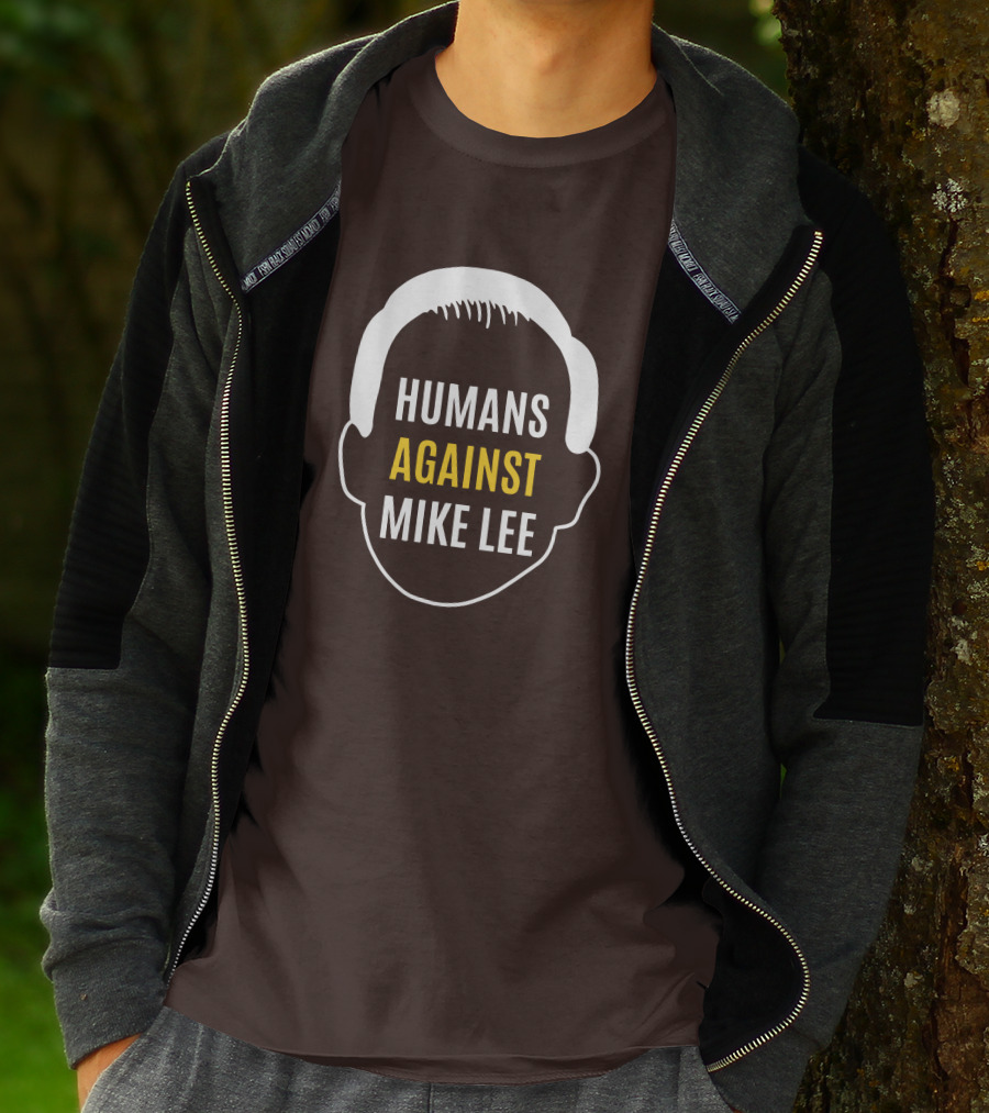 Humans Against Mike Lee Unseatmikelee T-Shirt