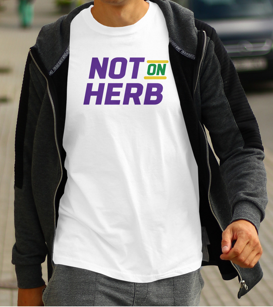 Not On Herb NFL Playoffs Football Culture T-Shirt
