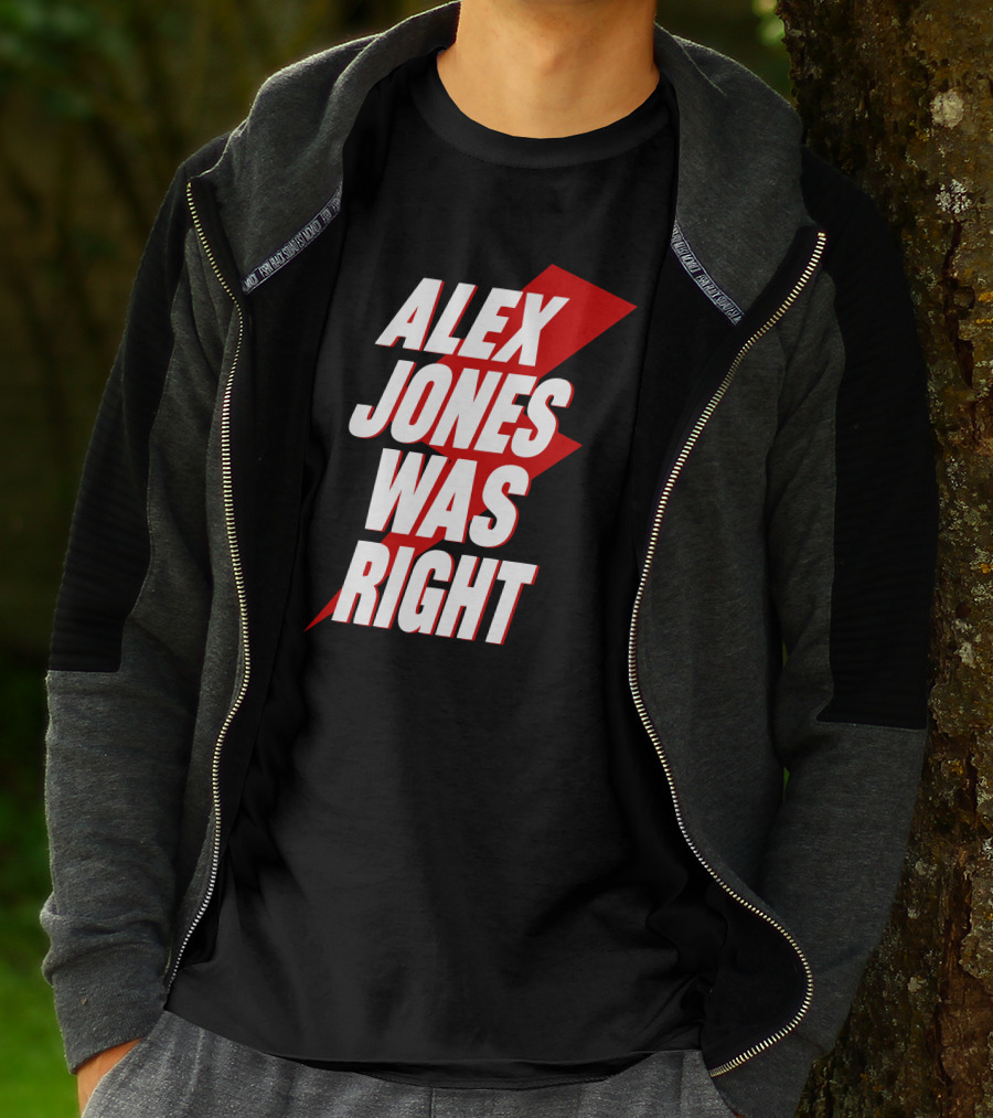 PatriotTakes Alex Jones Was Right Bold Red Lightning Text T-Shirt