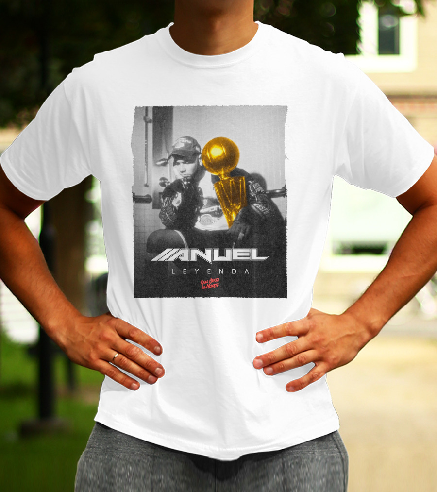Anuel Leyenda Real Hasta La Muerte Legend T-Shirt