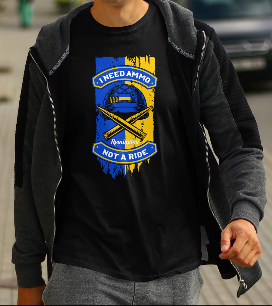 I Need Ammo Not A Ride Remington Helmet And Crossed Bullets T-Shirt