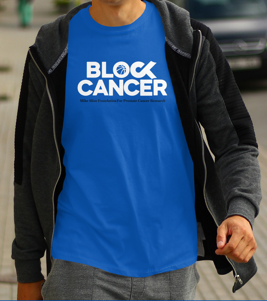 Block Cancer Mike Slive Foundation For Prostate Cancer Research T-Shirt