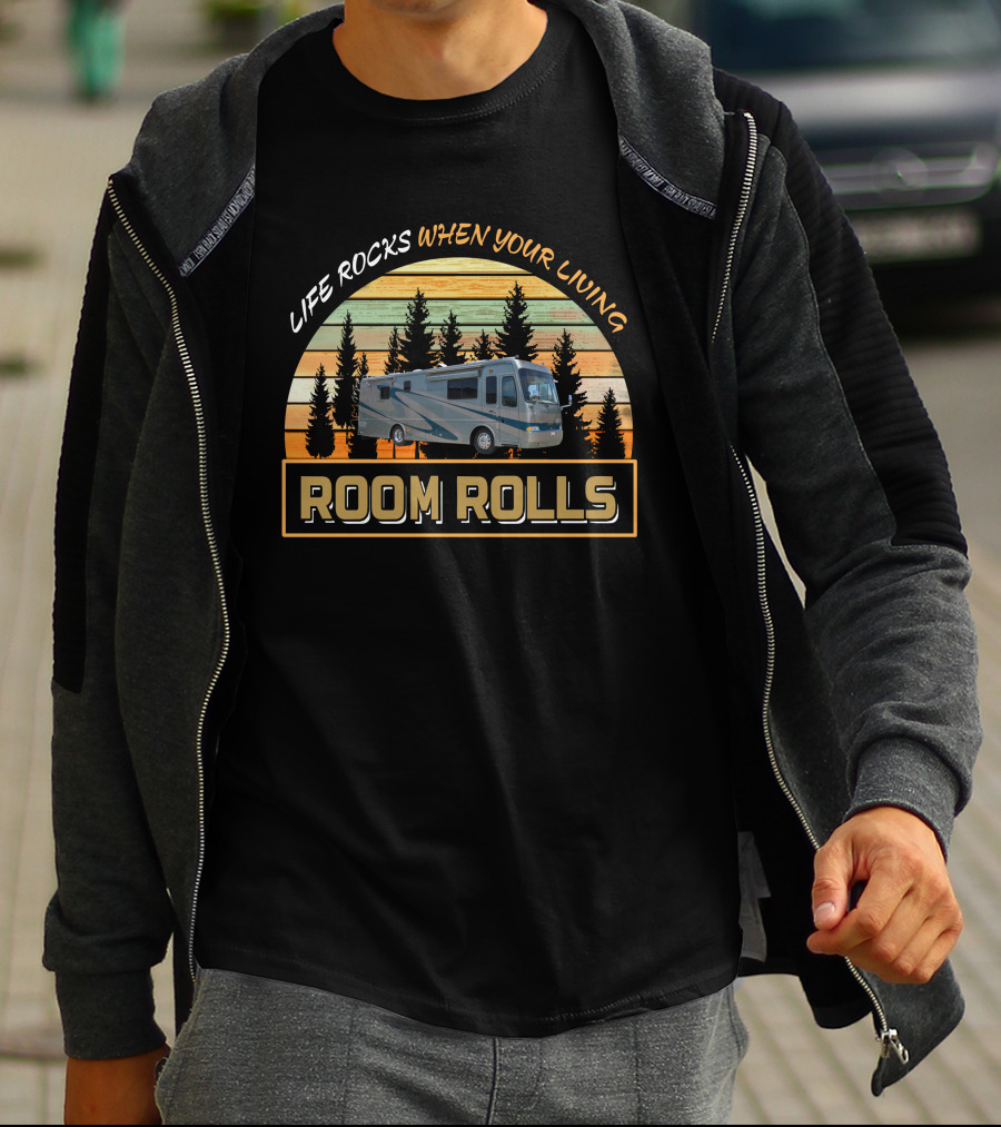 LIFE ROCKS WHEN YOUR LIVING ROOM ROLLS Beaver Motorhome T-Shirt