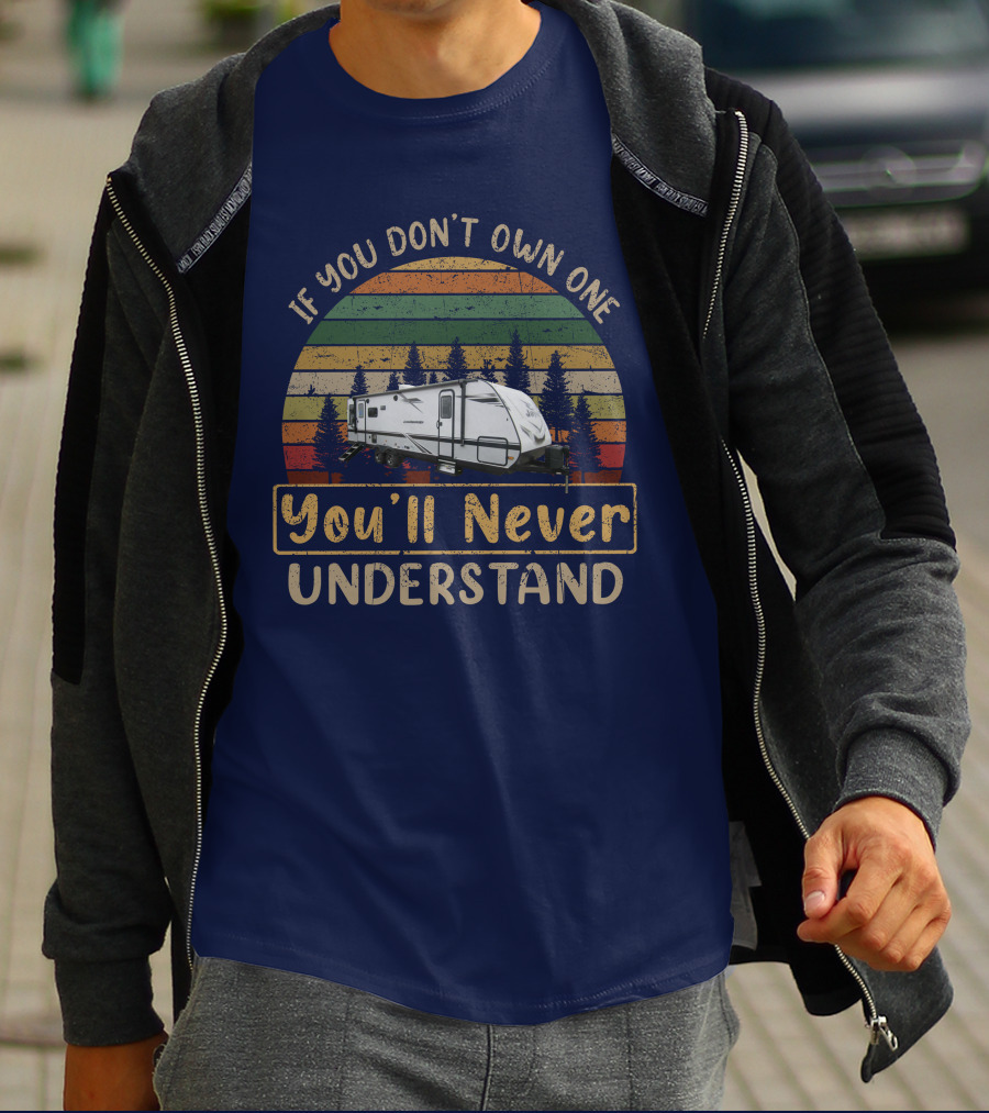 If You Don't Own One You'll Never Understand Jayco Jayfeather 27RL T-Shirt