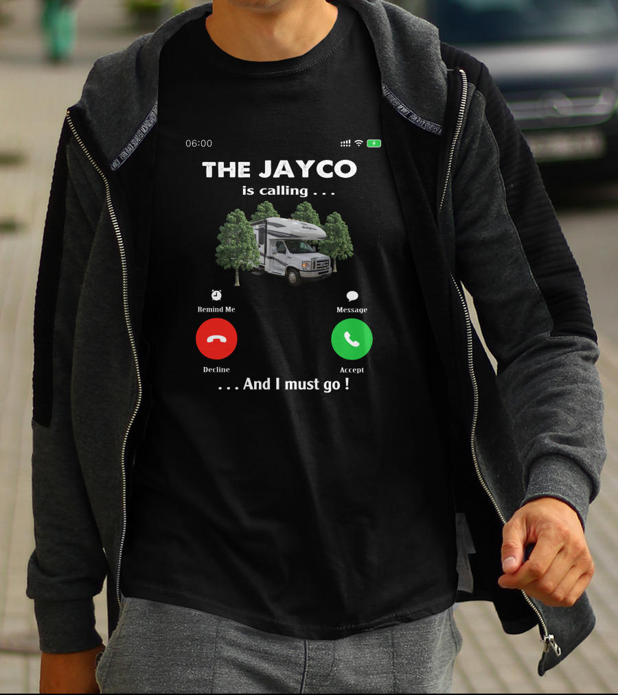 THE JAYCO Is Calling. And I Must Go T-Shirt
