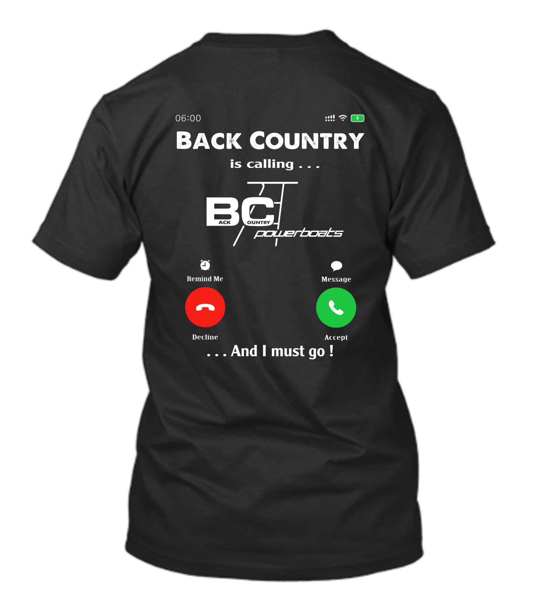 BACK COUNTRY Is Calling BC Powerboats And I Must Go T-Shirt