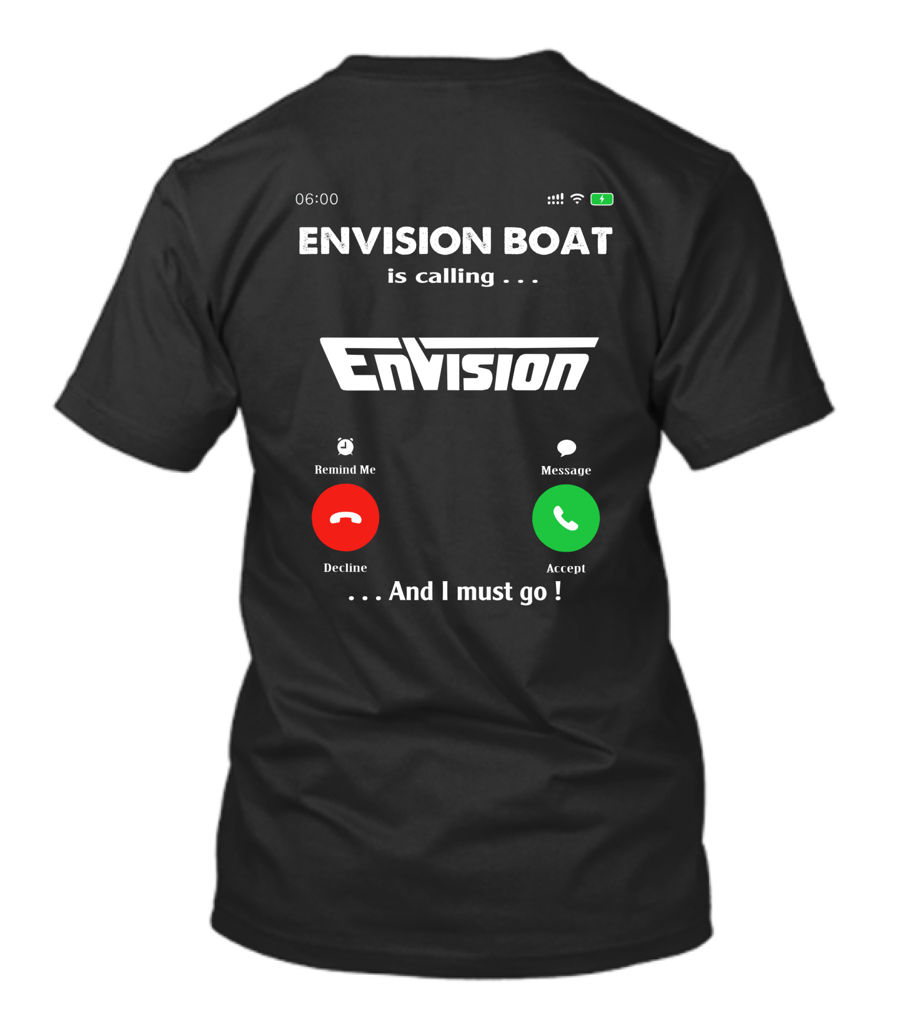 ENVISION BOAT Is Calling Envision And I Must Go T-Shirt