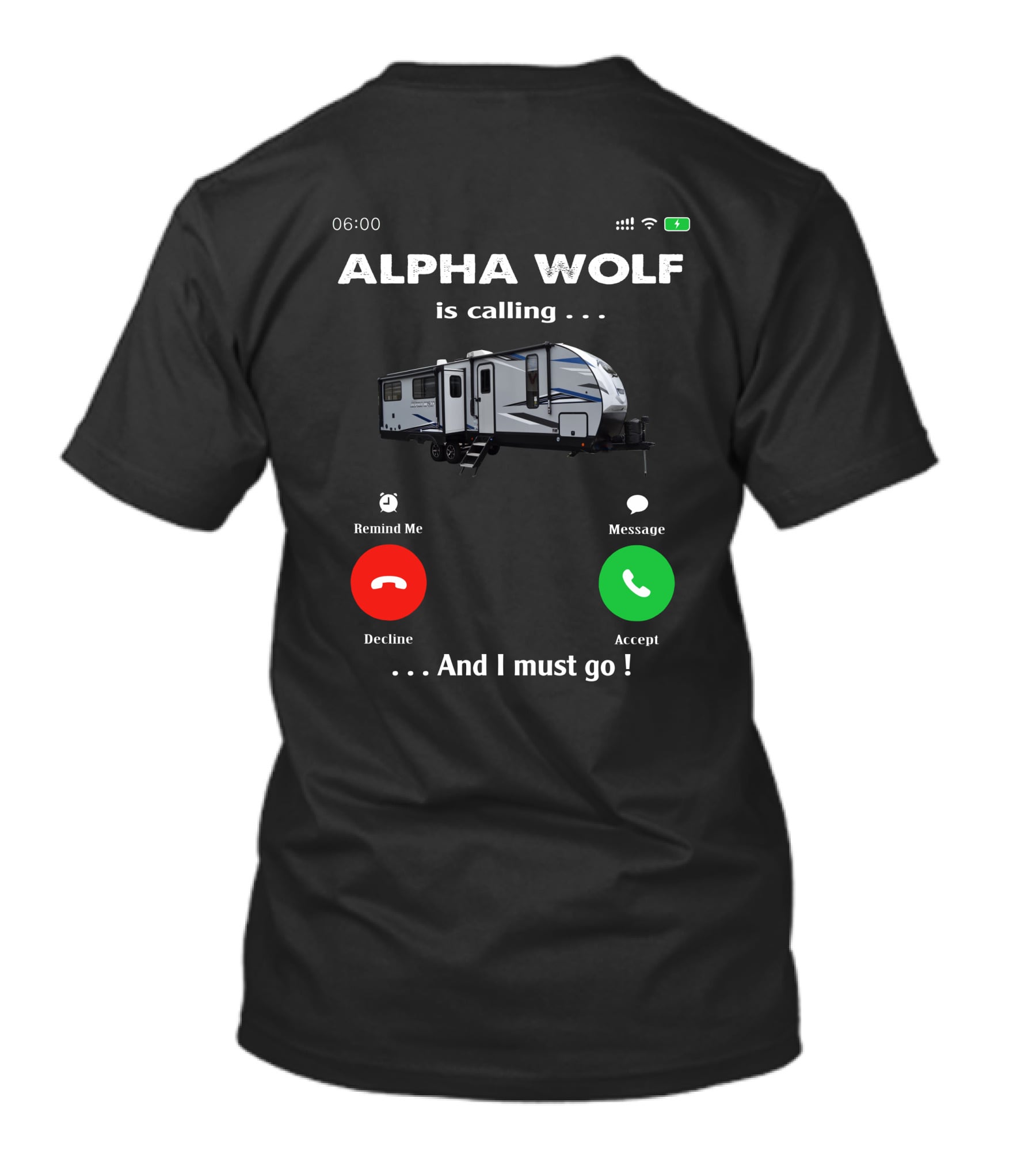 ALPHA WOLF Is Calling . . . And I Must Go T-Shirt