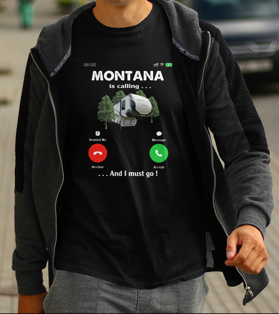 MONTANA Is Calling And I Must Go RV Camper Forest Adventure T-Shirt