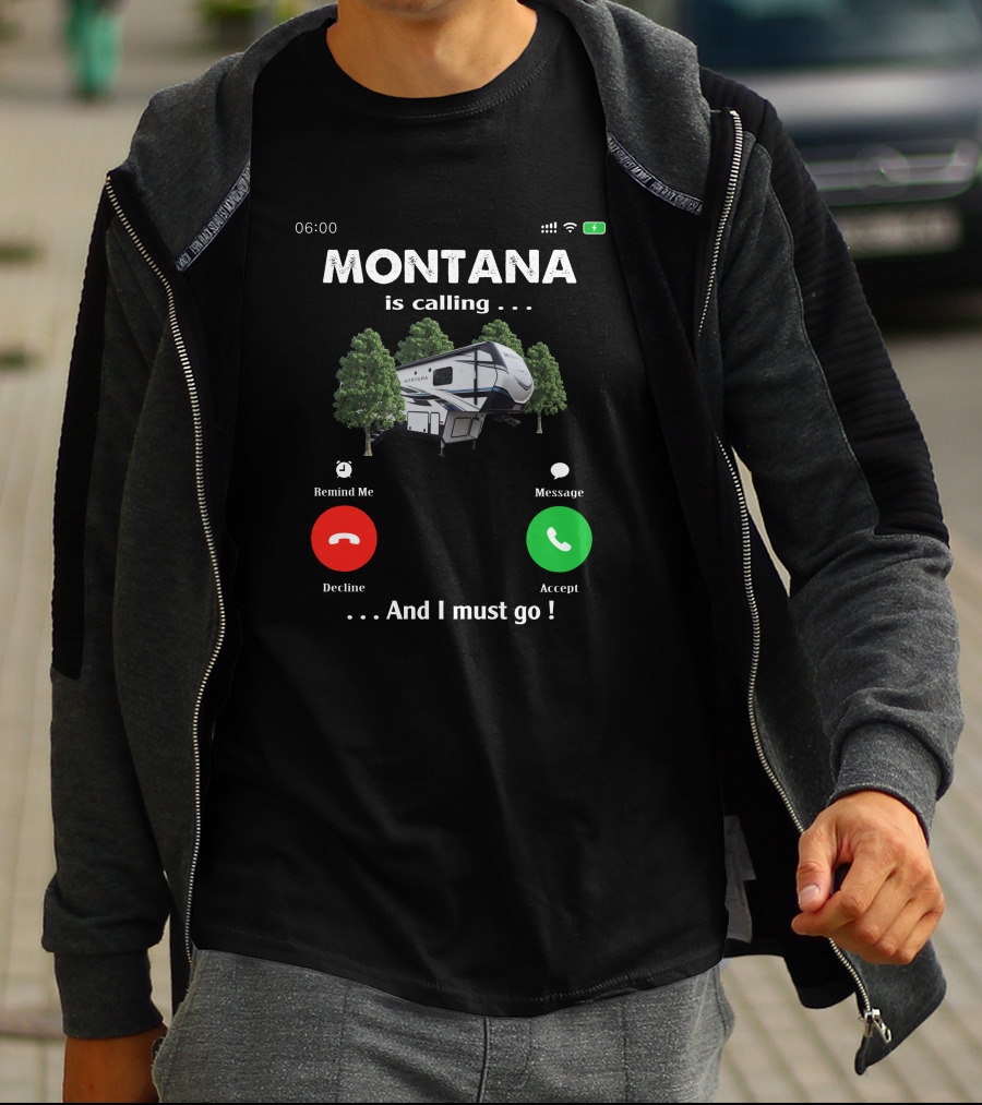 MONTANA Is Calling And I Must Go Camper RV Adventure T-Shirt