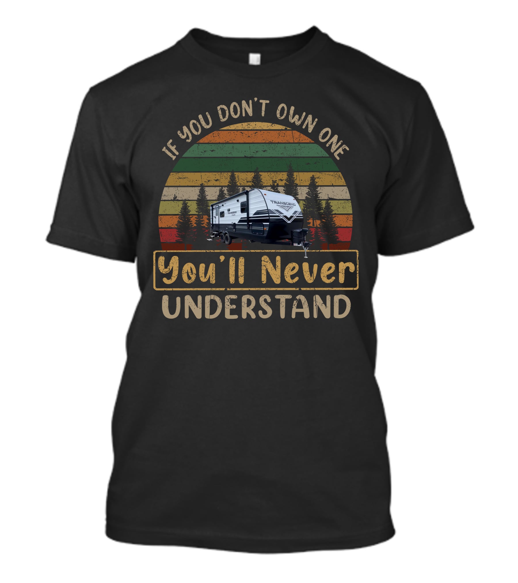 If You Don't Own One You'll Never Understand Grand Design Xplor 221RB Retro Camper T-Shirt