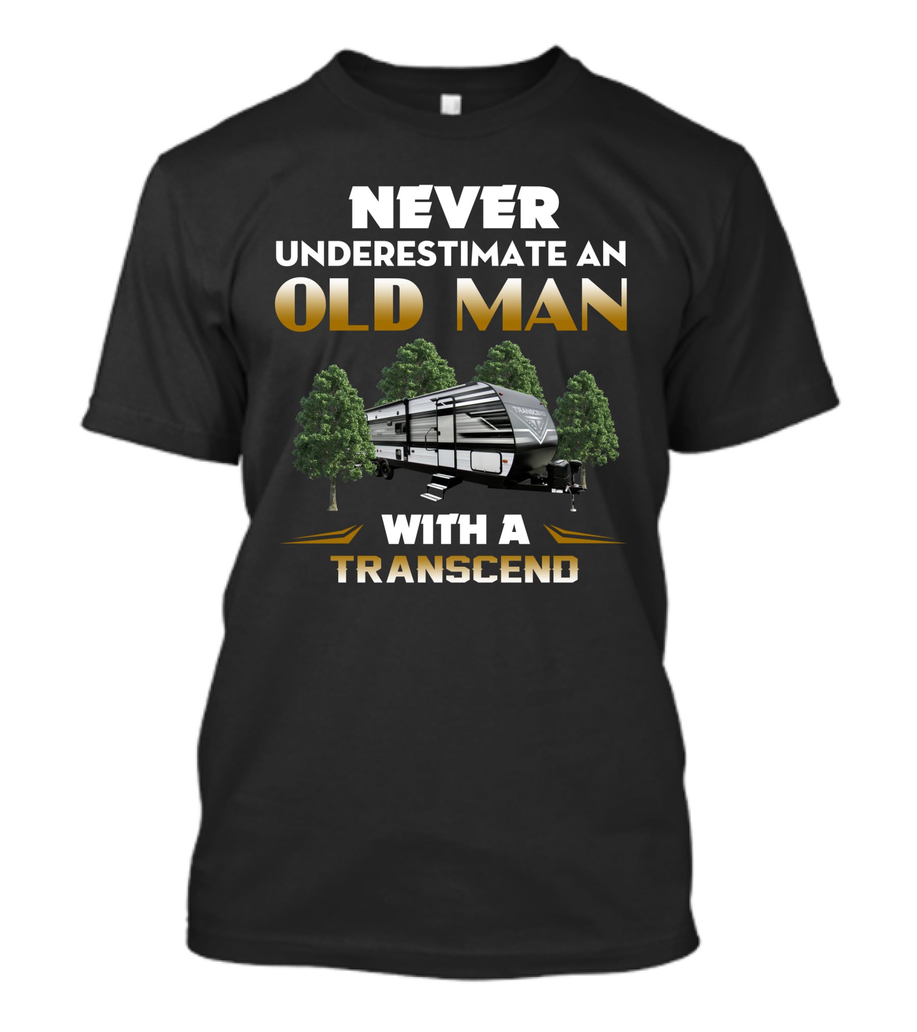 NEVER UNDERESTIMATE AN OLD MAN WITH A TRANSCEND 321 BH T-Shirt