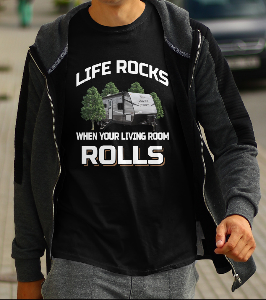 LIFE ROCKS WHEN YOUR LIVING ROOM ROLLS Jayco Jay Flight 287 BHS T-Shirt