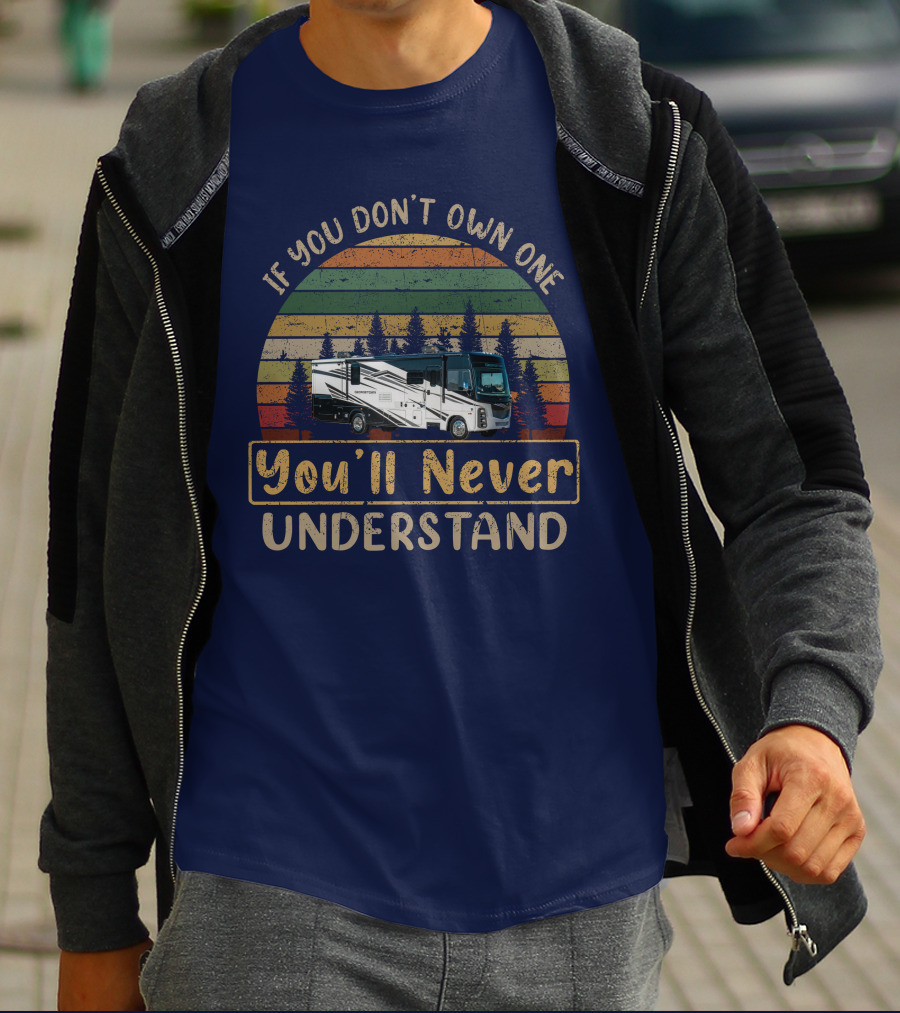 If You Don't Own One You'll Never Understand Retro RV Camping Vintage Forest Scene T-Shirt