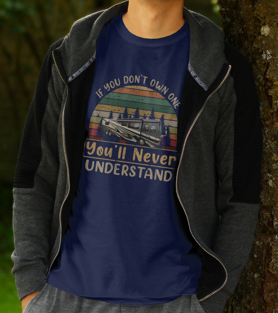 If You Don't Own One You'll Never Understand Monaco Dynasty RV Camping Retro T-Shirt