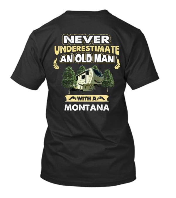Never Underestimate An Old Man With A Montana RV Adventure Forest Scene T-Shirt