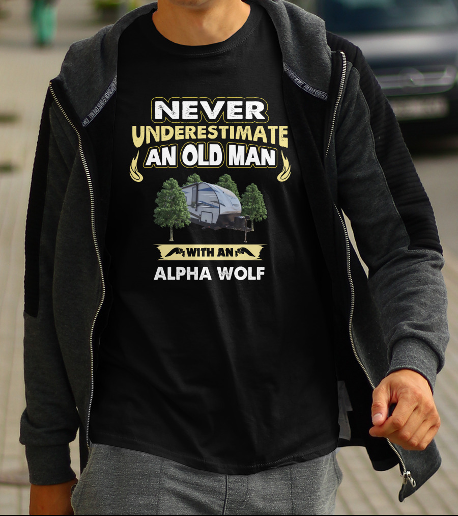 NEVER UNDERESTIMATE AN OLD MAN WITH AN ALPHA WOLF T-Shirt