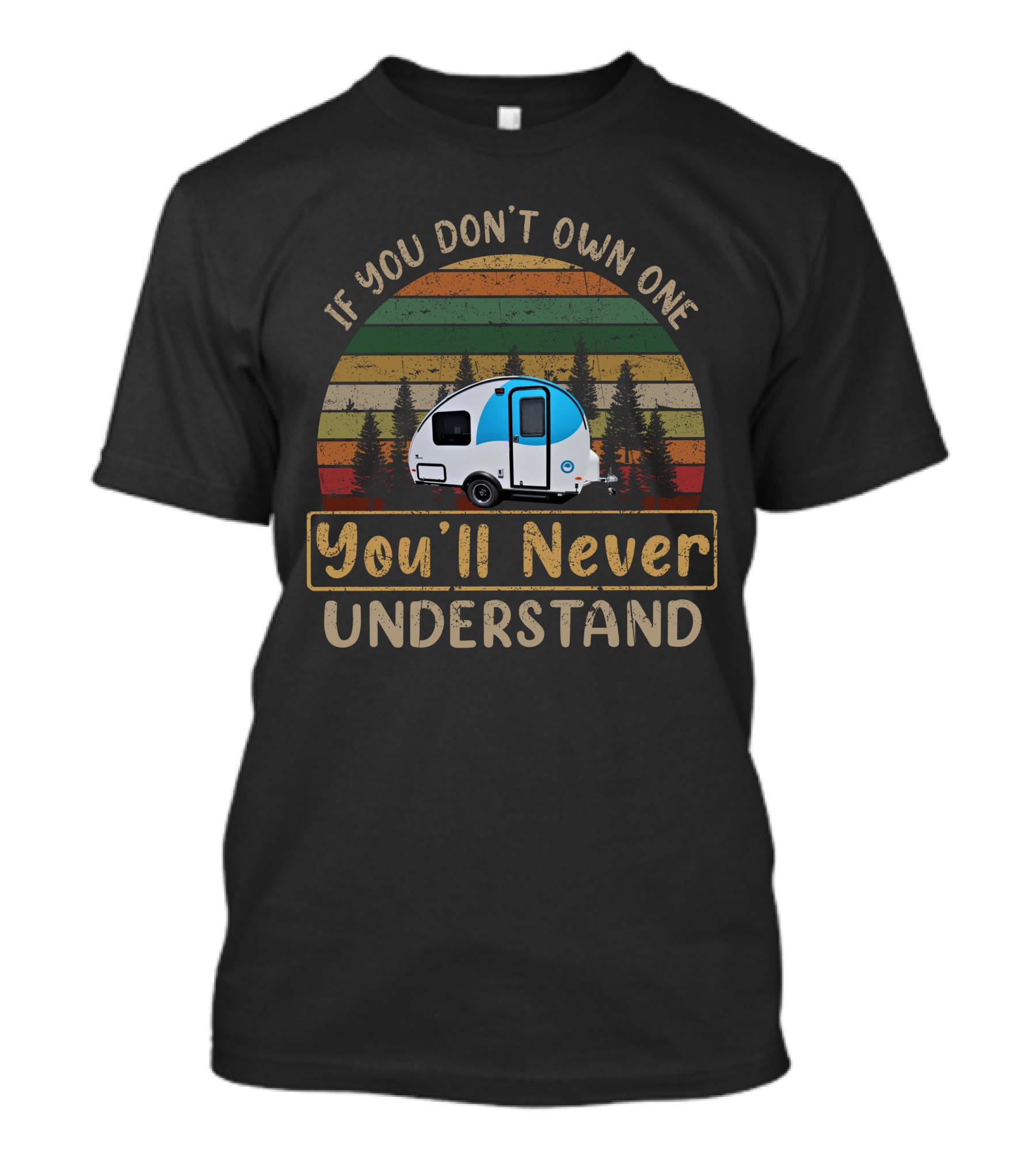 If You Don't Own One You'll Never Understand Helio RV Camping Vintage T-Shirt