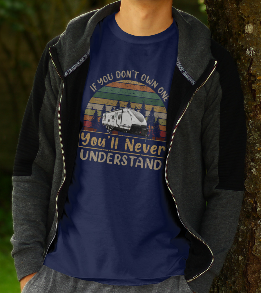 If You Don't Own One You'll Never Understand Coachmen Spirit 2963bh T-Shirt