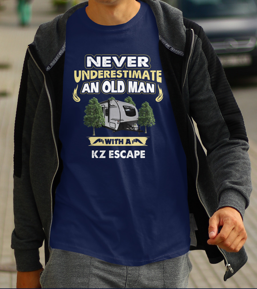 Never Underestimate An Old Man With A KZ Escape T-Shirt