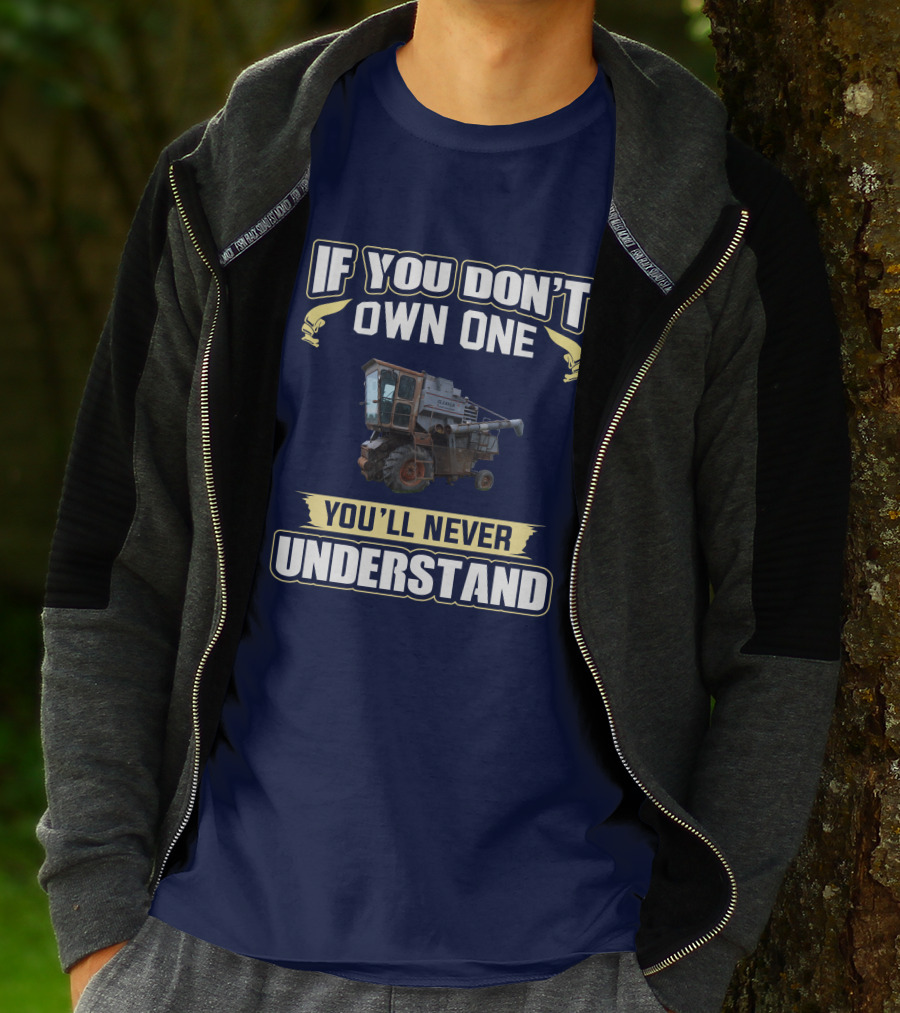 If You Don't Own One You'll Never Understand Gleaner K T-Shirt