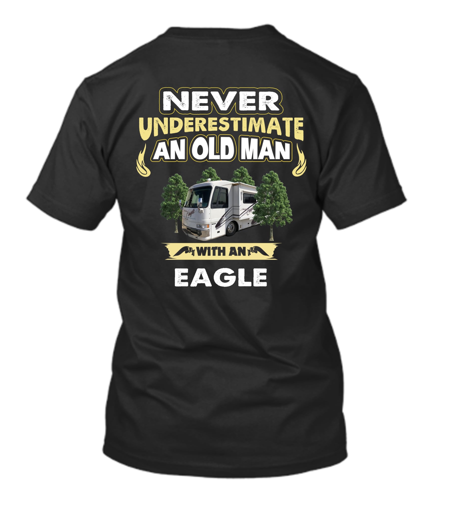 NEVER UNDERESTIMATE AN OLD MAN WITH AN EAGLE T-Shirt