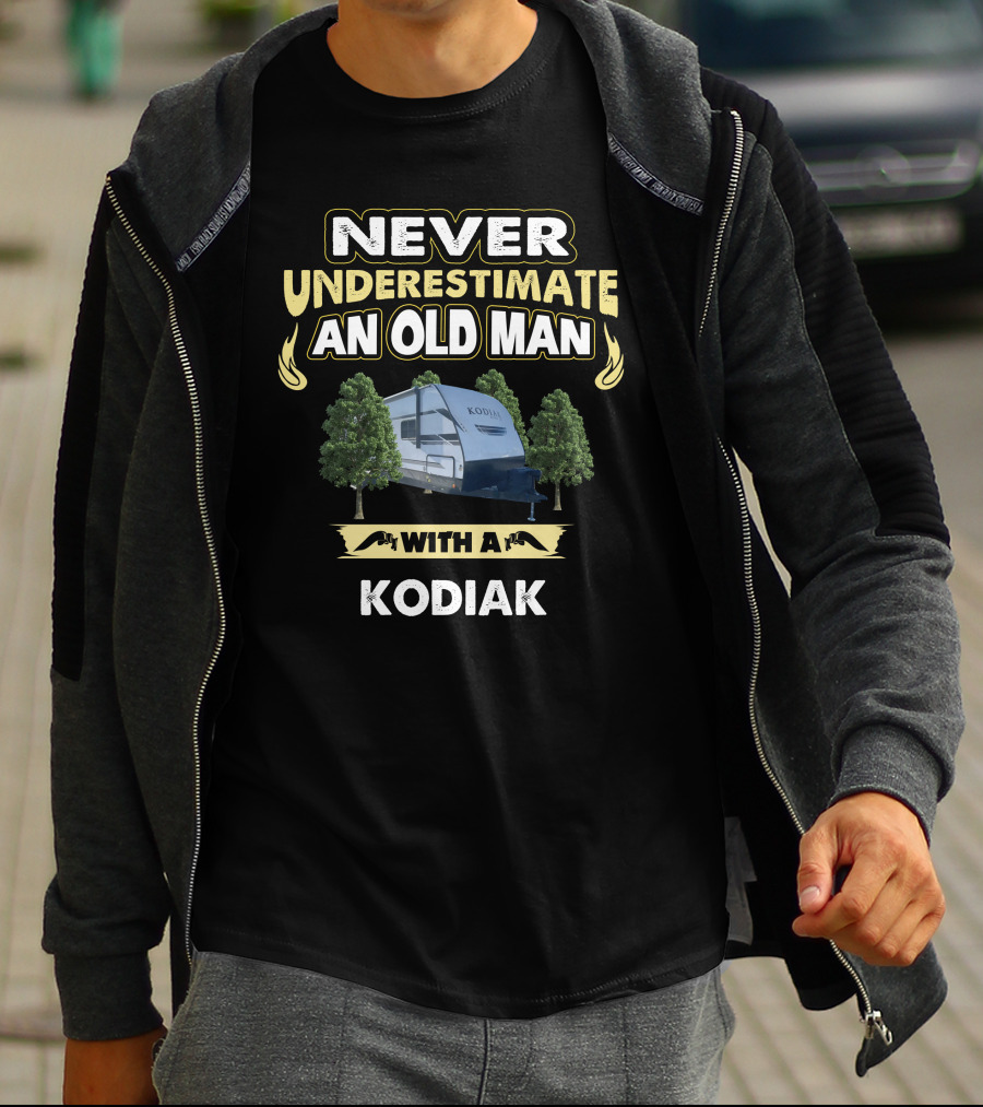 NEVER UNDERESTIMATE AN OLD MAN WITH A KODIAK T-Shirt
