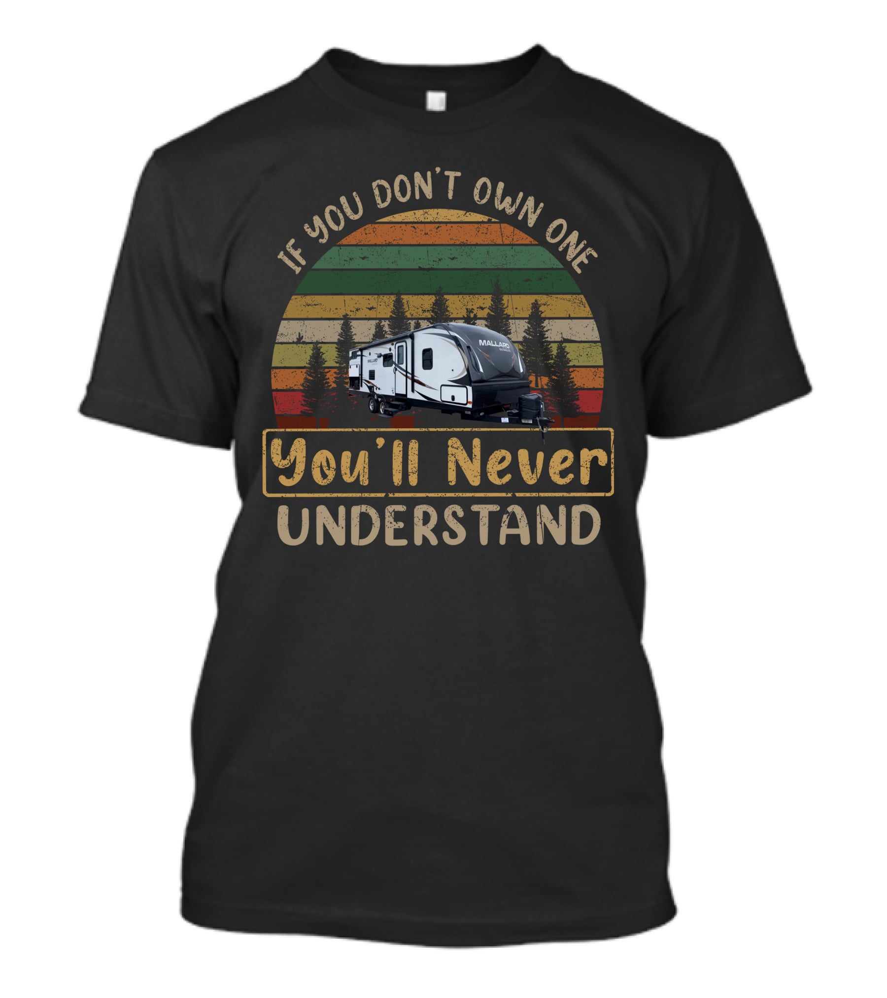 If You Don't Own One You'll Never Understand Mallard Camper Vintage Sunset T-Shirt