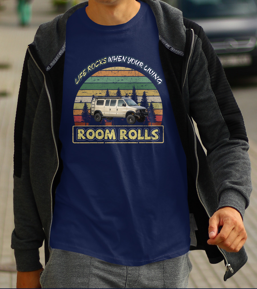 LIFE ROCKS WHEN YOUR LIVING ROOM ROLLS Sportsmobile 4x4 T-Shirt
