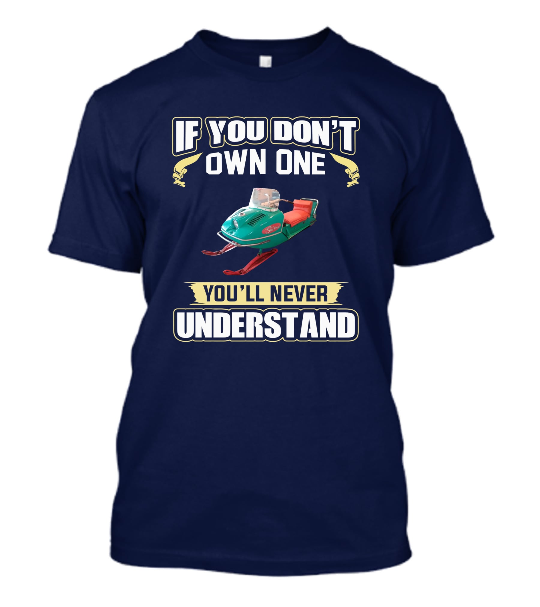 If You Don't Own One You'll Never Understand Johnson Skeehorse T-Shirt