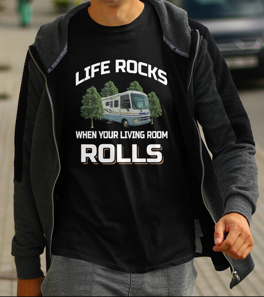 LIFE ROCKS WHEN YOUR LIVING ROOM ROLLS Fleetwood Pace Arrow 33V T-Shirt