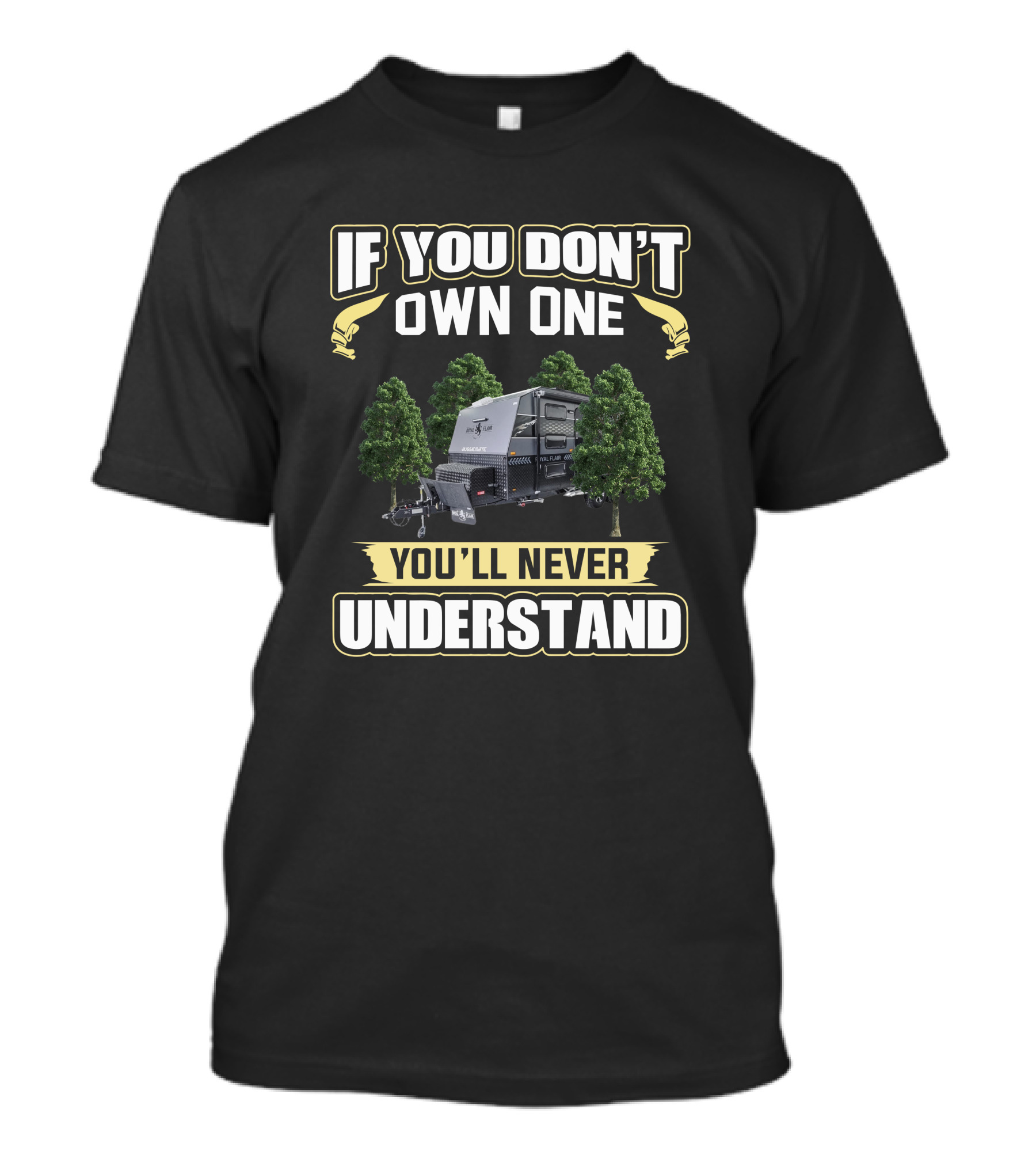 If You Don't Own One You'll Never Understand Royal Flair Aussiemate T-Shirt