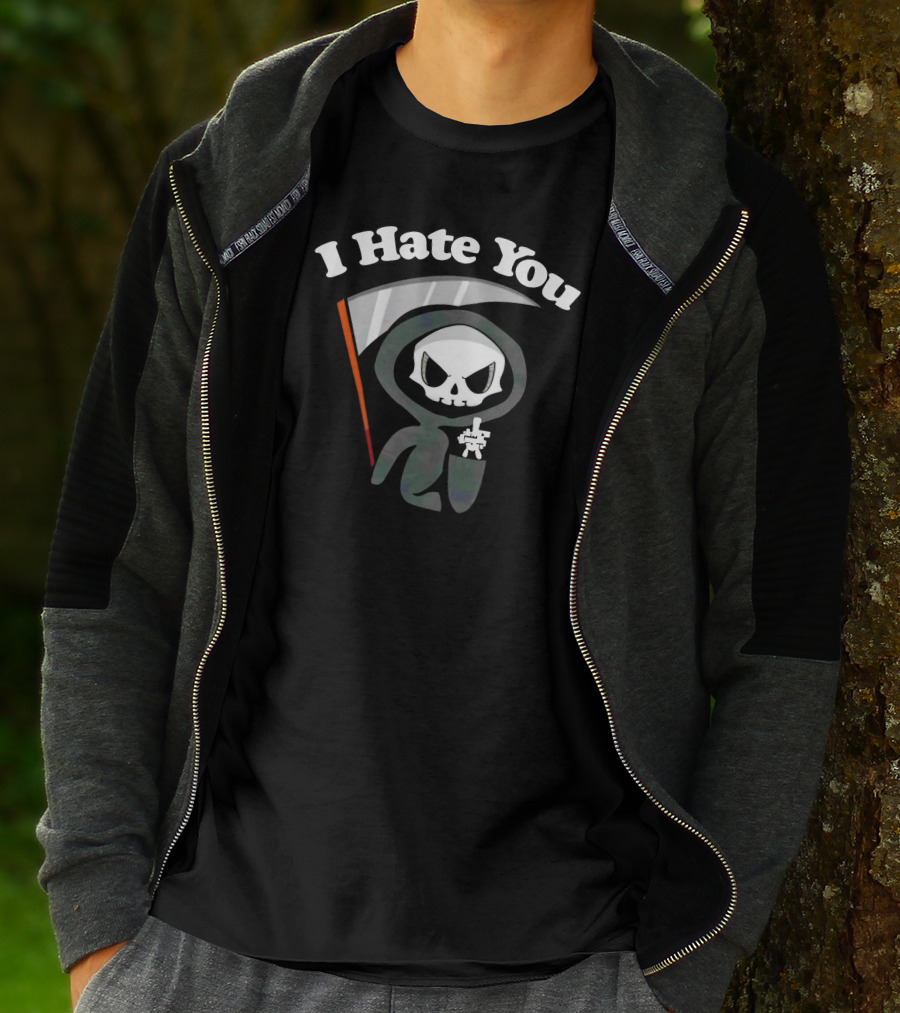 I Hate You Grim Reaper Skeleton With Scythe T-Shirt