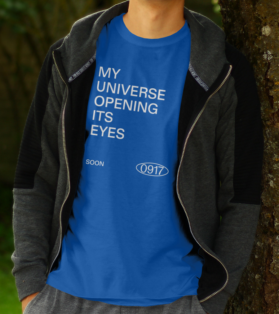 My Universe Opening Its Eyes Soon 0917 T-Shirt