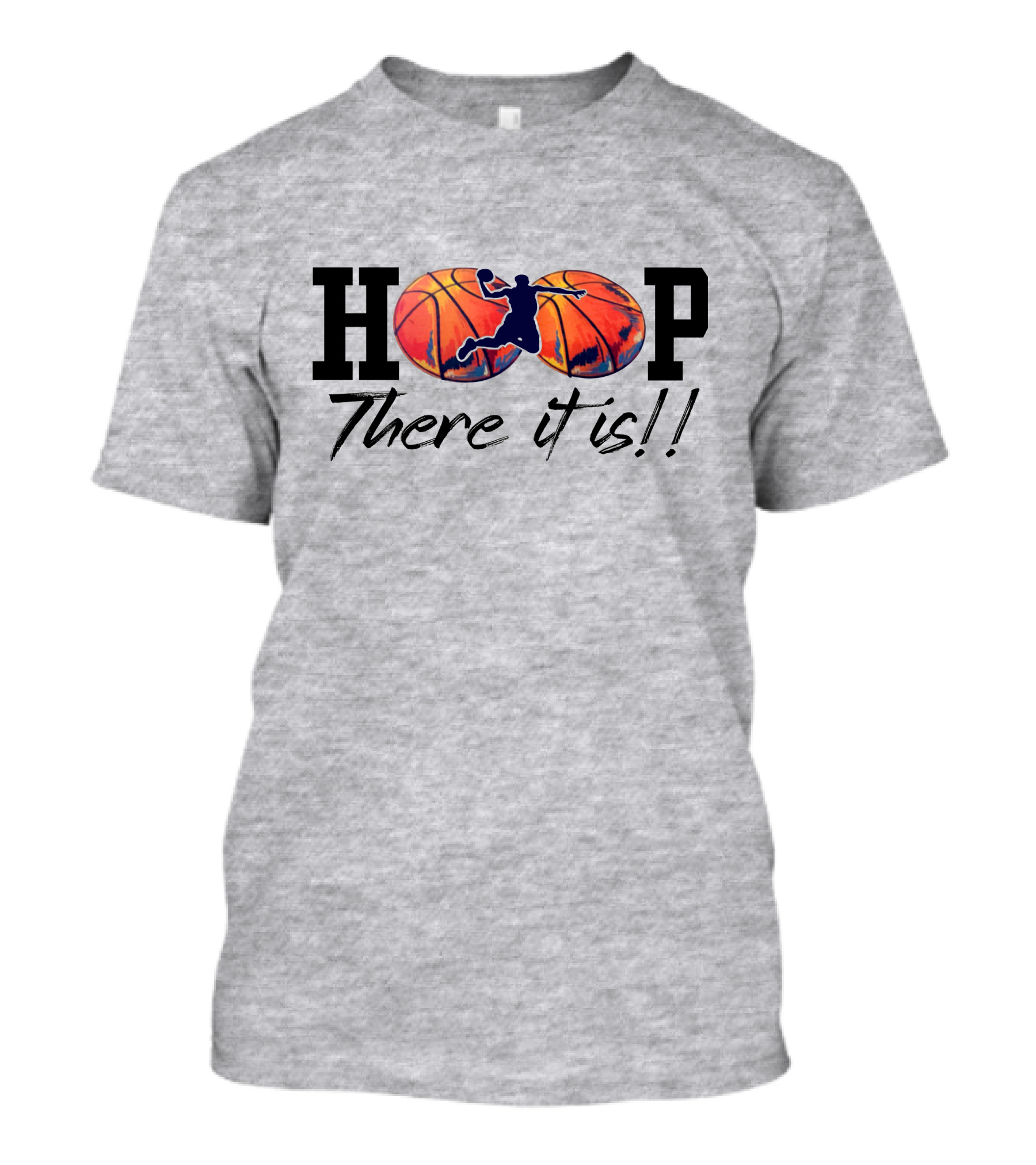Hoop There It Is Basketball Dunk T-Shirt