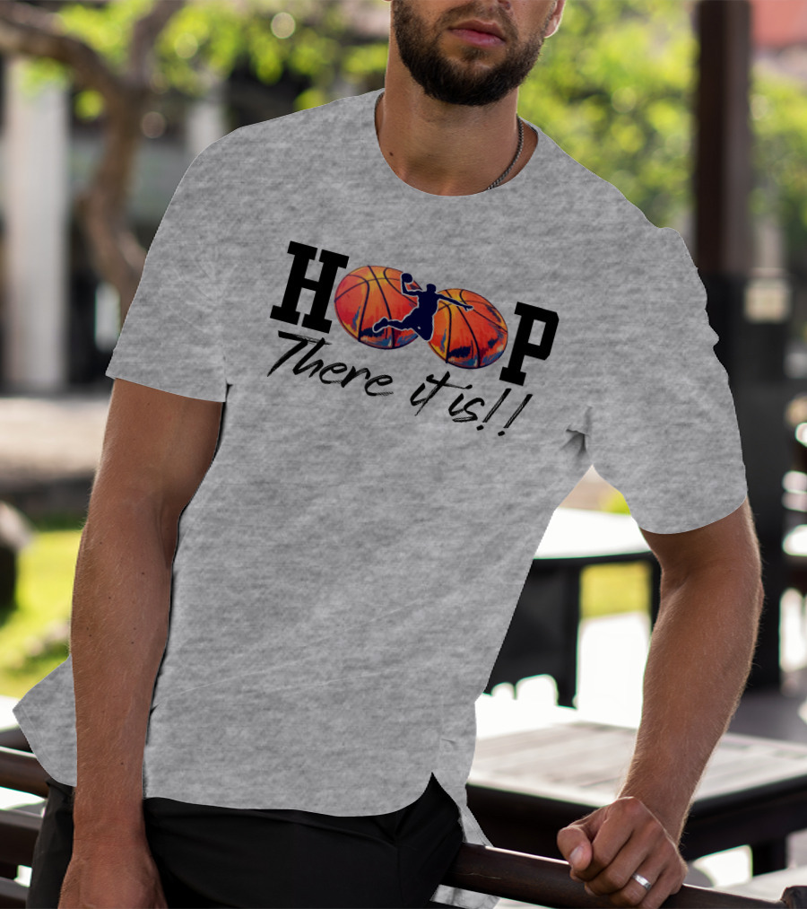 Hoop There It Is Basketball Dunk T-Shirt