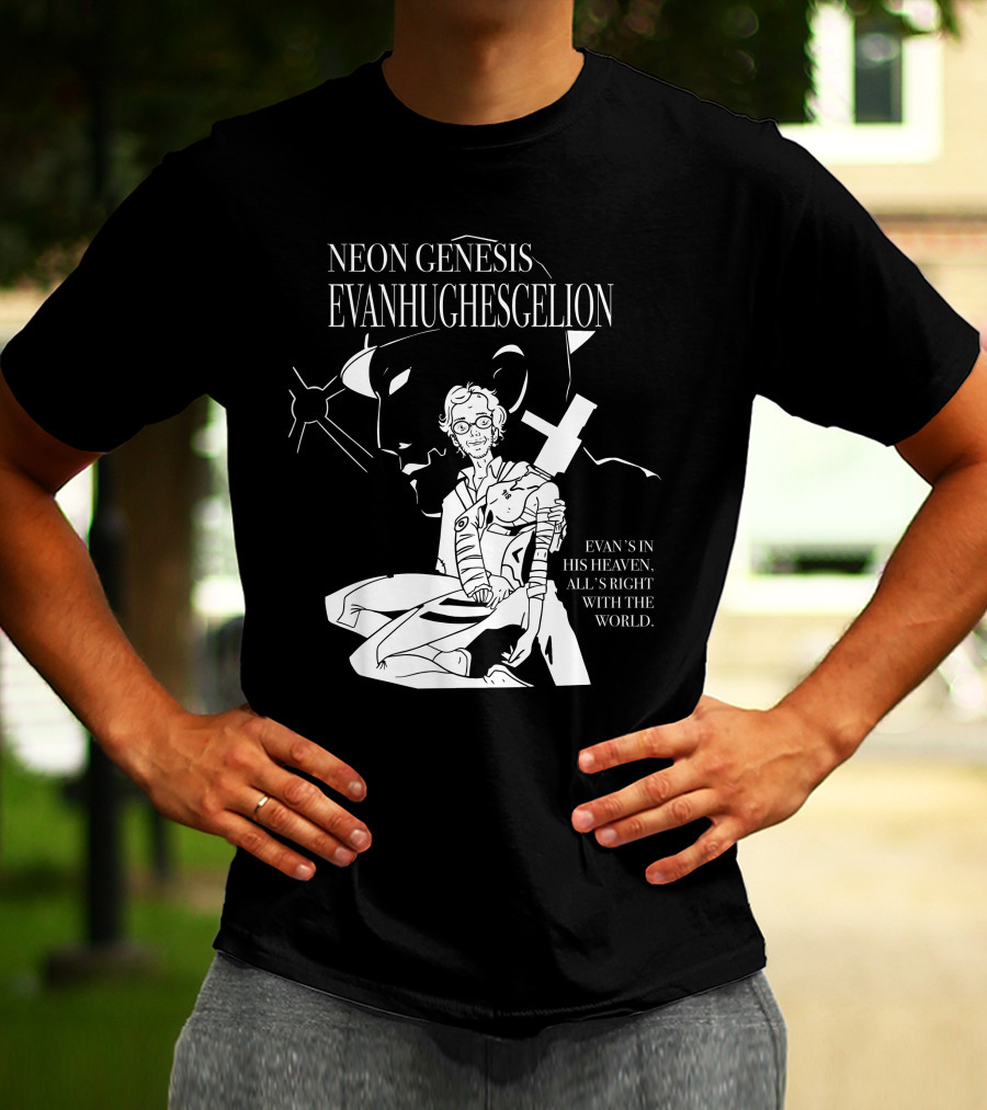 NEON GENESIS EVANHUGHESGELION EVAN'S IN HIS HEAVEN, ALL'S RIGHT WITH THE WORLD T-Shirt