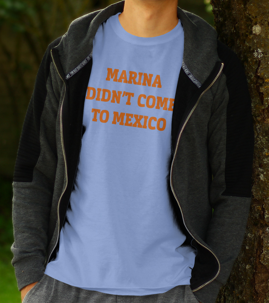Marina Didn't Come To Mexico Diamandis T-Shirt