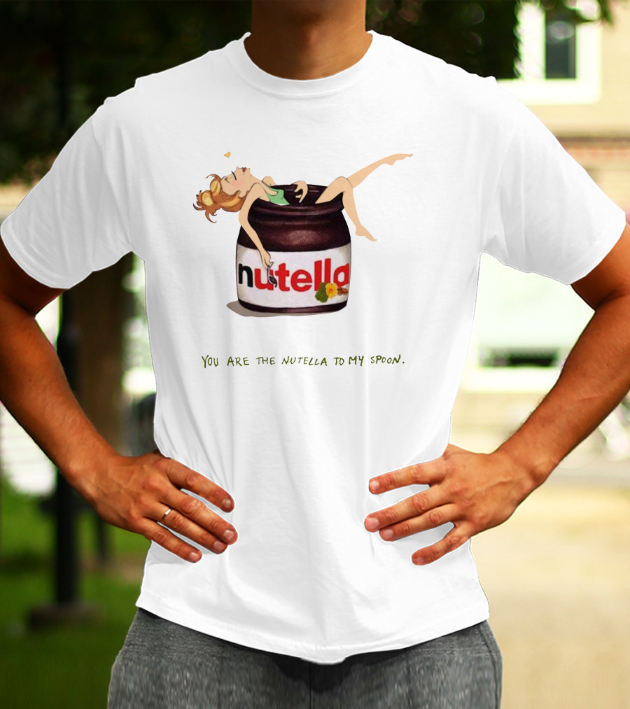 You Are The Nutella To My Spoon Nutella Jar Hugging T-Shirt