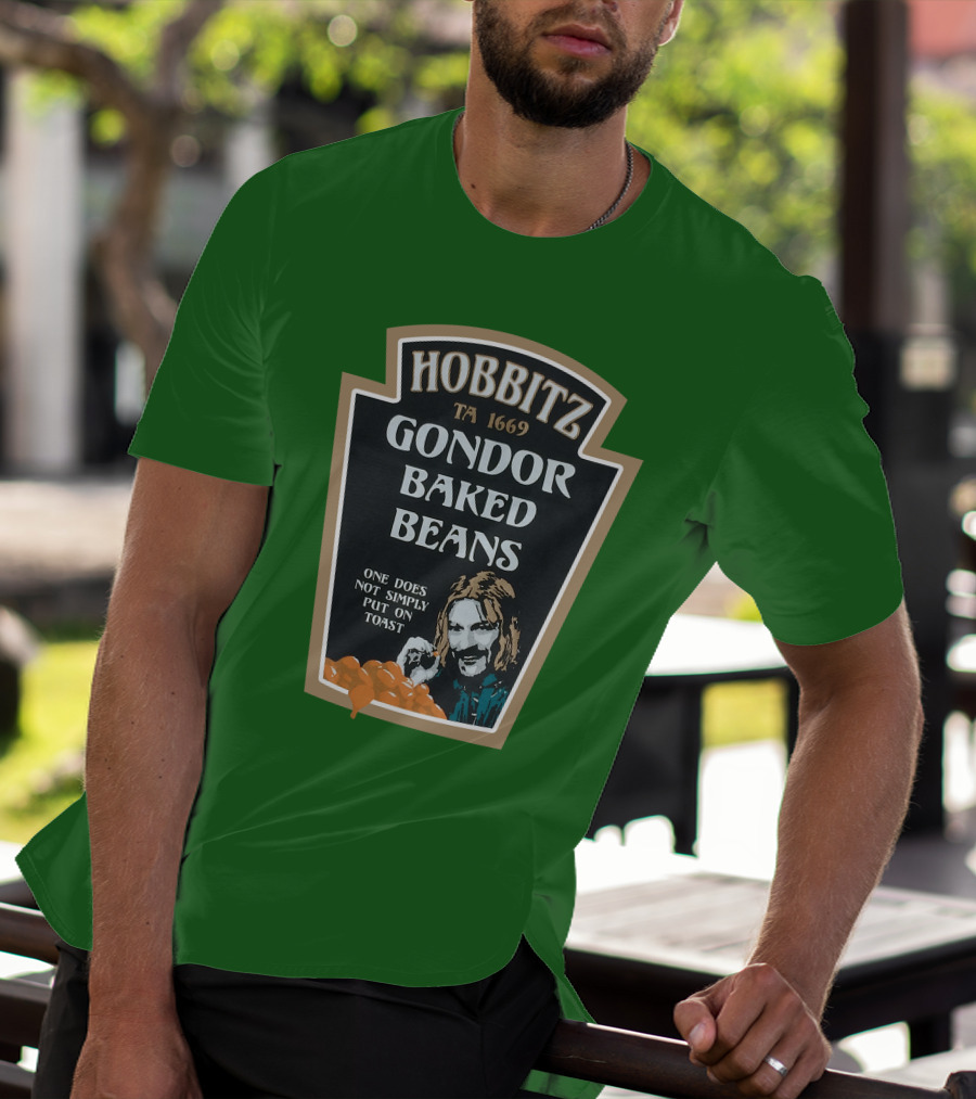 Hobbitz Gondor Baked Beans One Does Not Simply Put On Toast T-Shirt