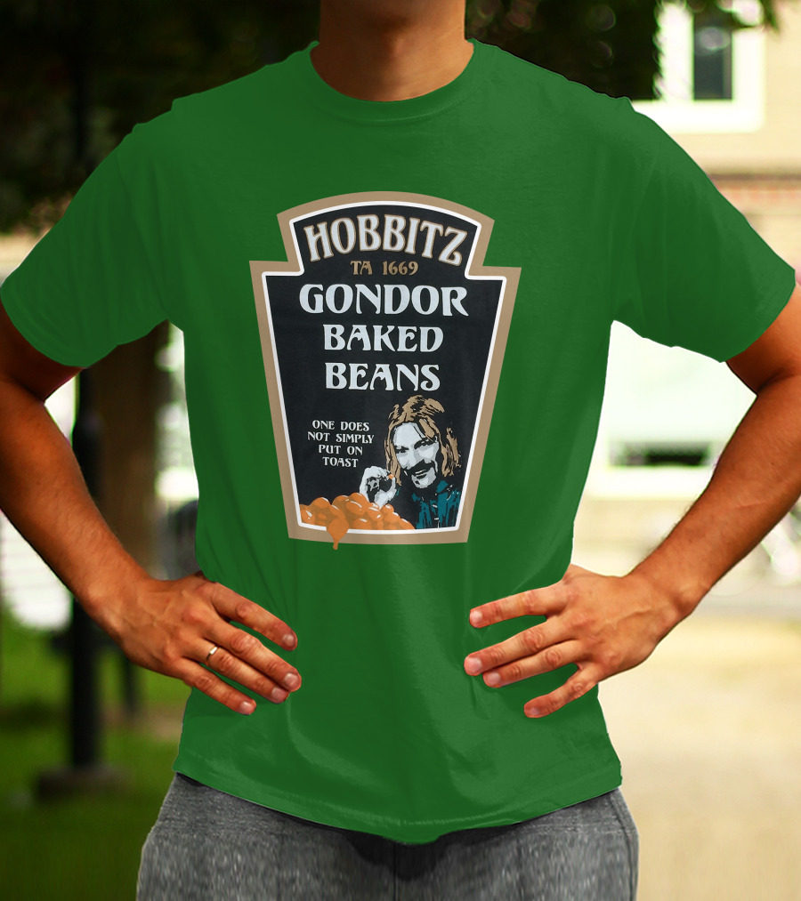 Hobbitz Gondor Baked Beans One Does Not Simply Put On Toast T-Shirt
