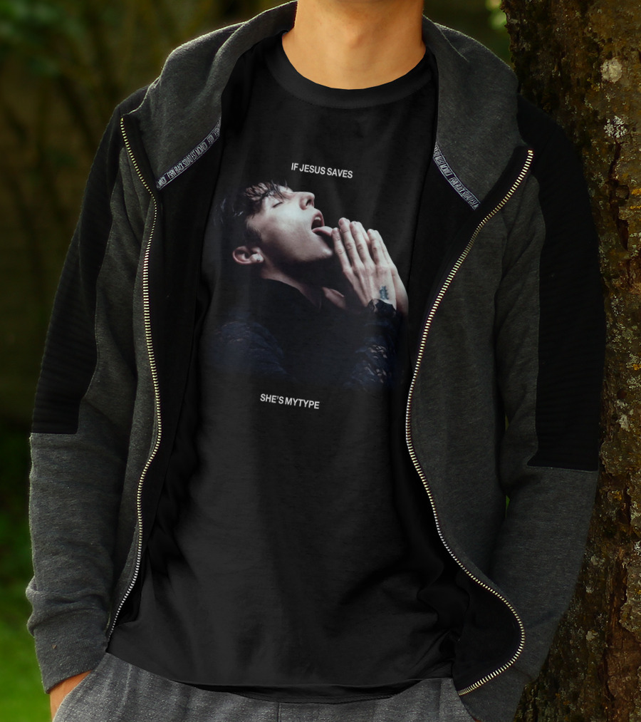 IF JESUS SAVES SHE'S MY TYPE T-Shirt