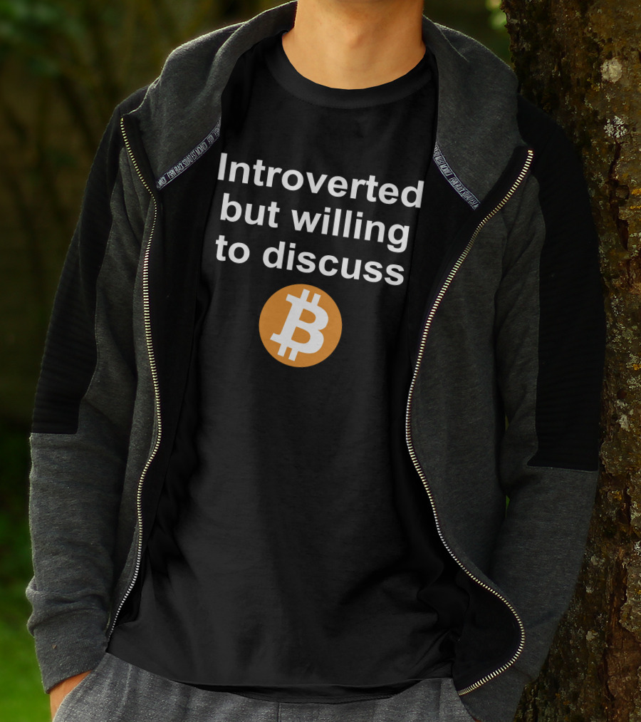 Introverted But Willing To Discuss Bitcoin Cryptocurrency T-Shirt