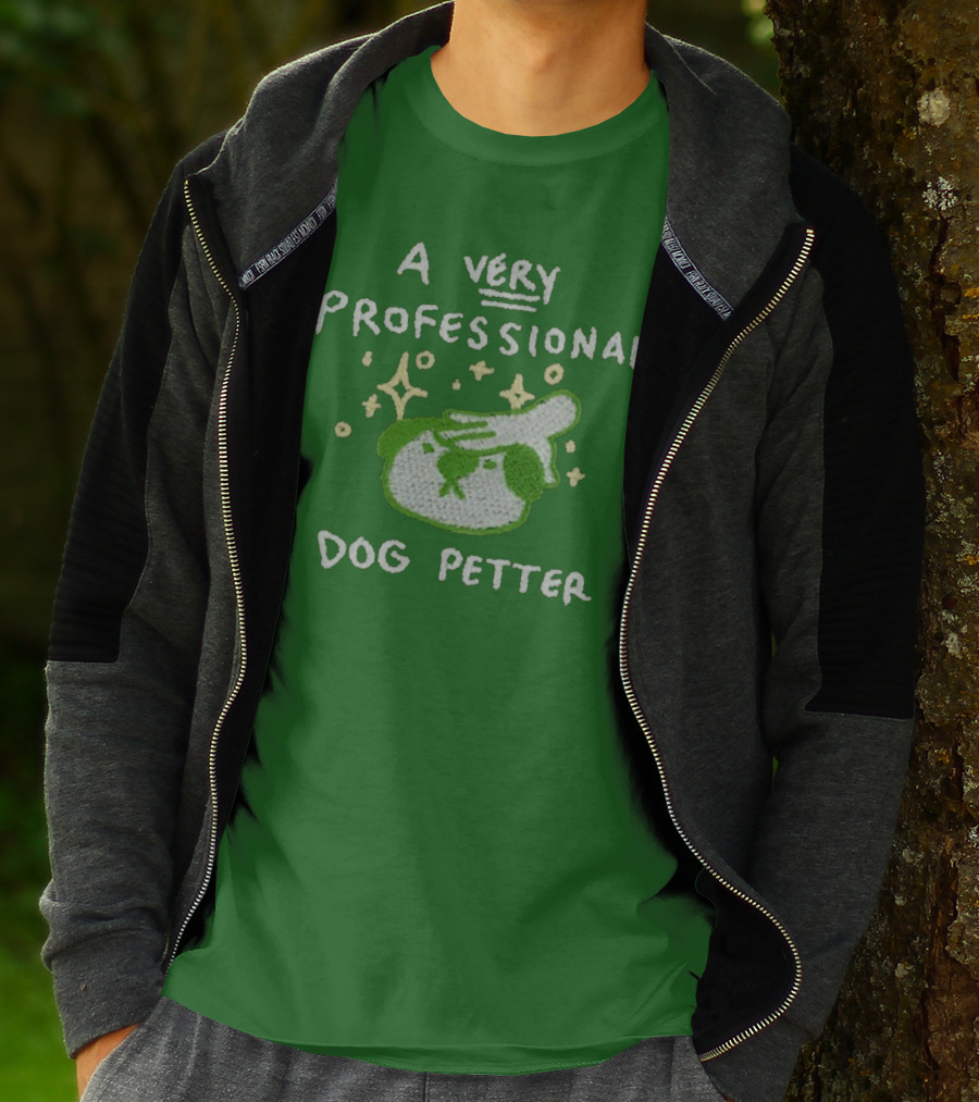 A Very Professional Dog Petter T-Shirt
