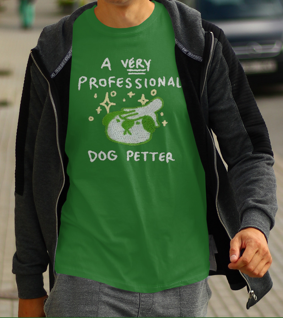 A Very Professional Dog Petter T-Shirt