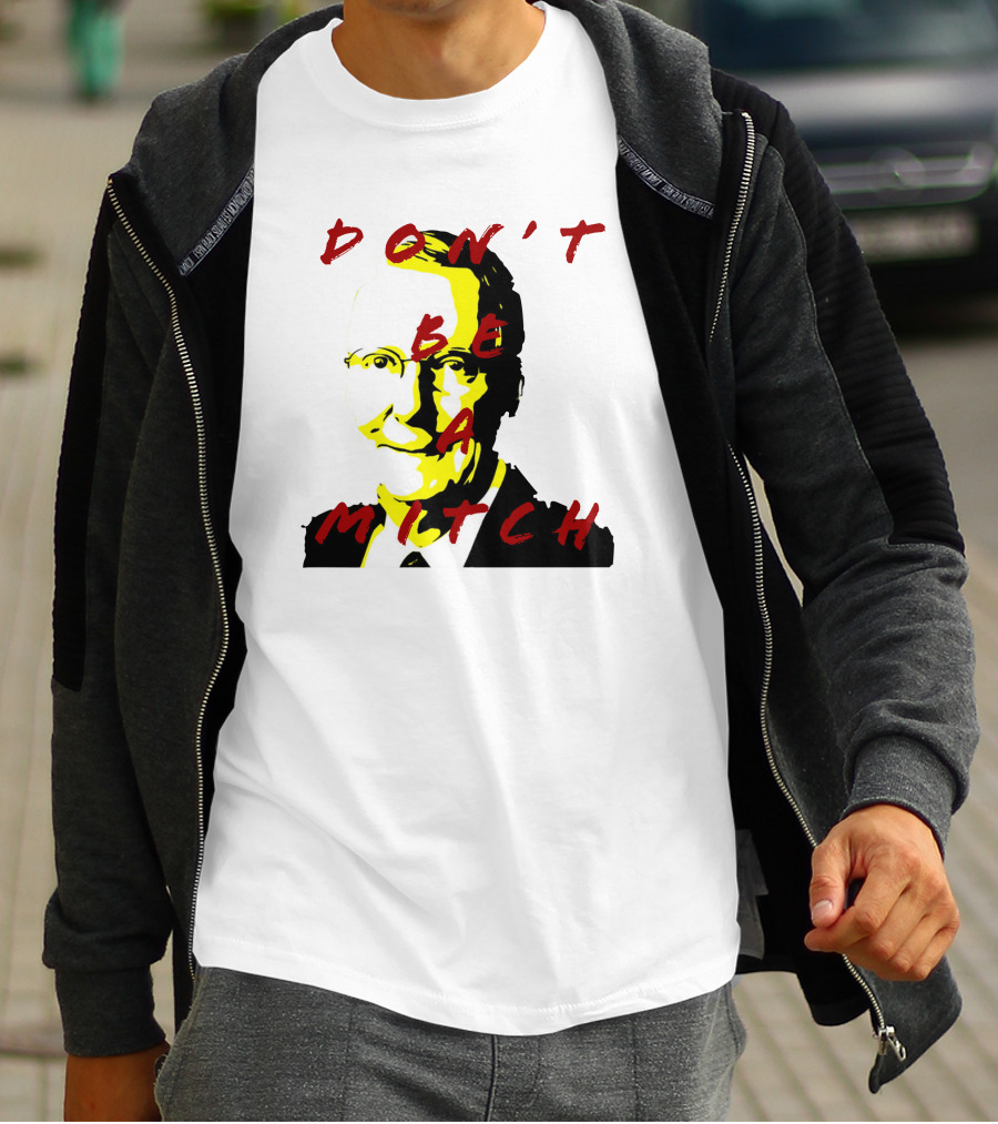 Don't Be A Mitch Pop T-Shirt