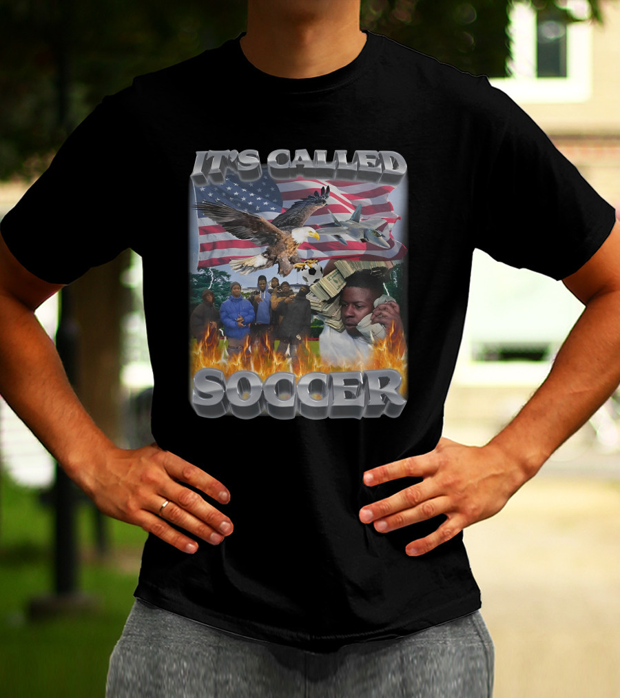 It's Called Soccer American Flag Bald Eagle Fighter Jet Cash Phone Fire T-Shirt